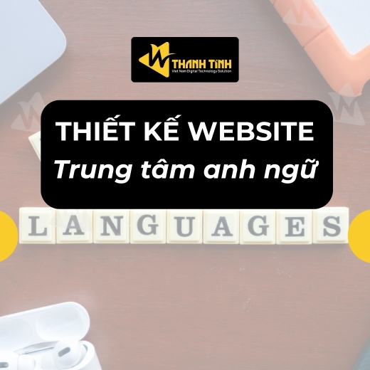 Thiết Kế Website Trung Tâm Anh Ngữ - Hỗ Trợ Nhanh Chóng