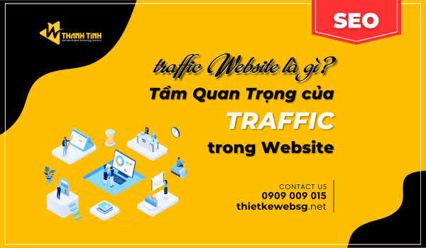 Traffic website là gì? Tầm Quan Trọng Của Traffic trong website